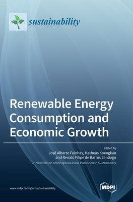 Renewable Energy Consumption and Economic Growth by Fuinhas, José Alberto