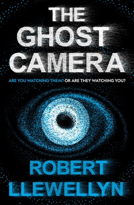 The Ghost Camera by Llewellyn, Robert