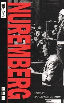 Nuremberg by Norton-Taylor, Richard