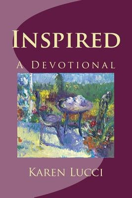 Inspired: a devotional by Lucci, Karen K.