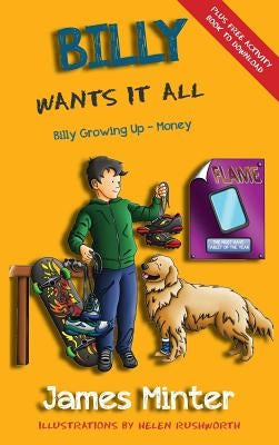 Billy Wants It All: Money by Minter, James