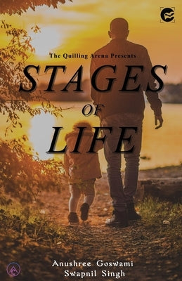 Stages of life by Goswami, Anushree
