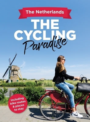 The Cycling Paradise by De Lange, Peter