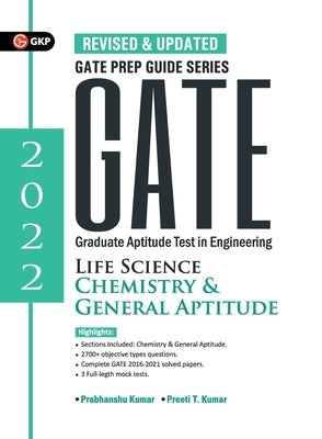 Gate 2022: Life Science Chemistry & General Aptitude - Guide By GKP by Prabhanshu Kumar, Er Preeti T. Kuma