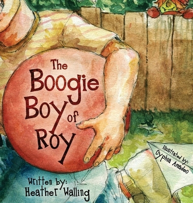 The Boogie Boy of Roy by Walling, Heather