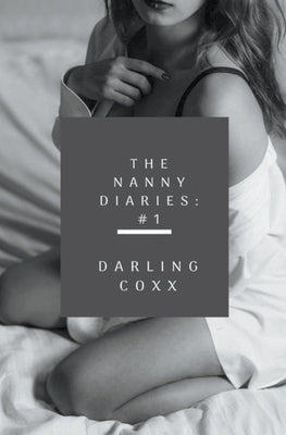The Nanny Diaries #1 by Coxx, Darling