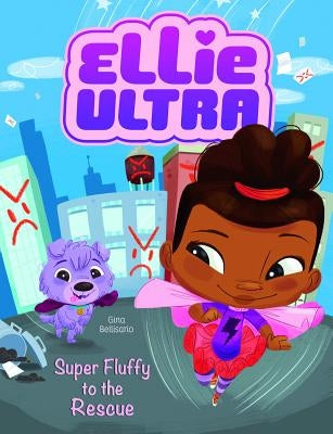 Super Fluffy to the Rescue by Bellisario, Gina
