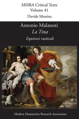 Antonio Malatesti, 'la Tina: Equivoci Rusticali' by Messina, Davide