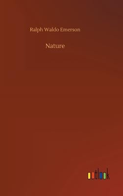 Nature by Emerson, Ralph Waldo