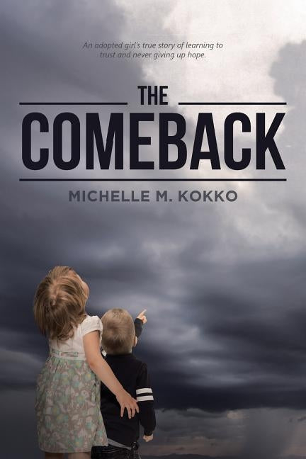 The Comeback by Kokko, Michelle M.