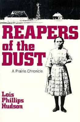 Reapers of the Dust by Hudson, Lois Phillips