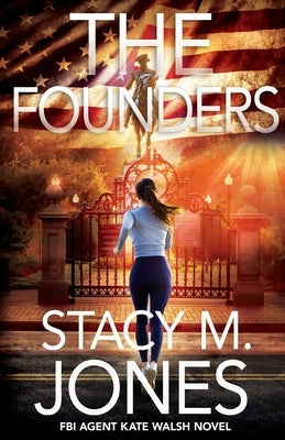 The Founders by Jones, Stacy M.