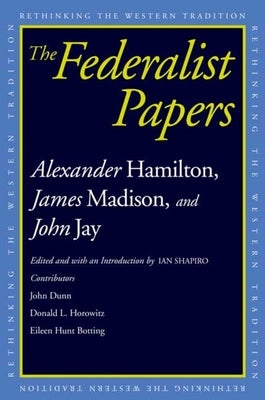 The Federalist Papers by Shapiro, Ian
