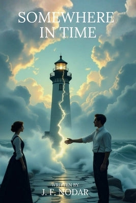 Somewhere in Time by Nodar, Jose F.