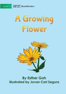 A Growing Flower by Goh, Esther