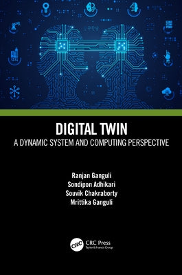 Digital Twin: A Dynamic System and Computing Perspective by Ganguli, Ranjan