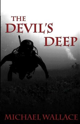 The Devil's Deep by Wallace, Michael