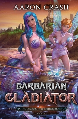 Barbarian Gladiator by Crash, Aaron