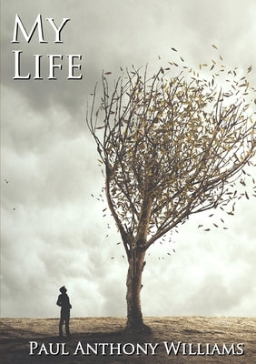 My Life by Williams, Paul Anthony