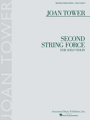 Second String Force: For Solo Violin by Tower, Joan