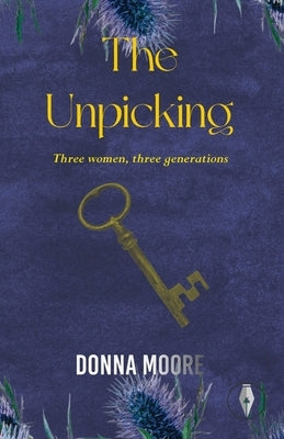 The Unpicking by Moore, Donna