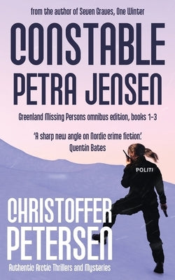 Constable Petra Jensen #1: Omnibus Edition (books 1-3) by Petersen, Christoffer
