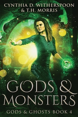Gods & Monsters by Witherspoon, Cynthia D.