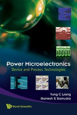 Power Microelectronics: Device and Process Technologies by Liang, Yung Chii