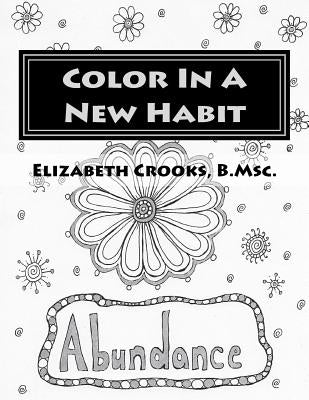 Color In A New Habit: Abundance by Crooks, Elizabeth