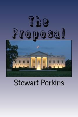 The Proposal by Perkins, Stewart E.