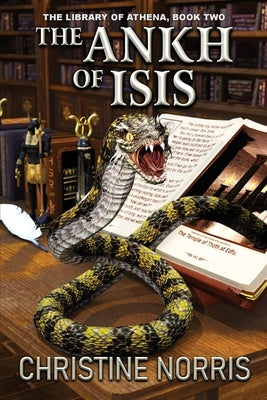 The Ankh of Isis by Norris, Christine