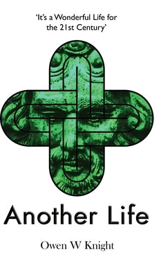 Another Life by Knight, Owen W.