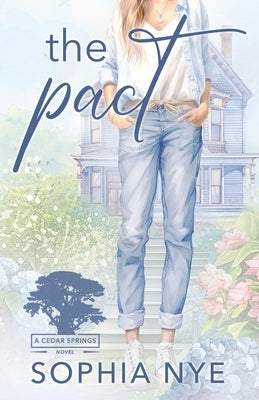 The Pact: A Small-Town, Enemies-to-Lovers Forbidden Romance by Nye, Sophia