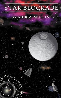 Star Blockade by Mullins, Rick A.