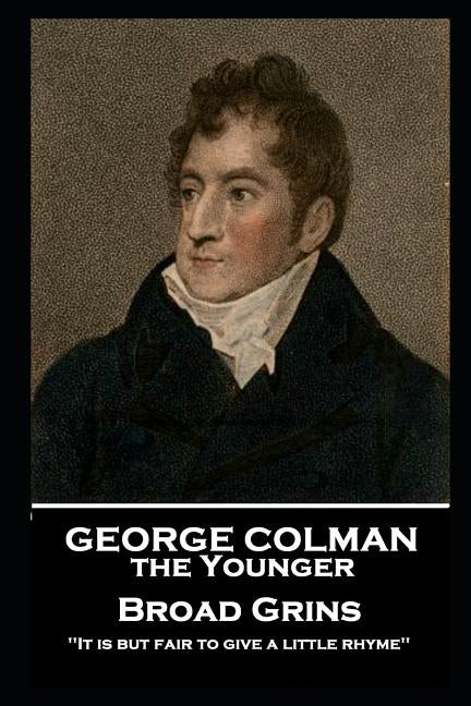 George Colman - Broad Grins: 9781787806306 by Colman, George