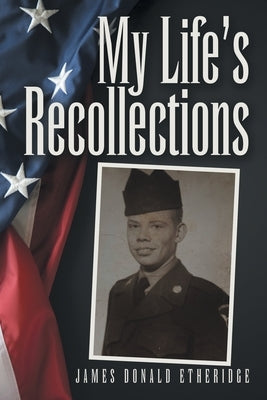 My Life's Recollections by Etheridge, James Donald