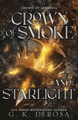 Crown of Smoke and Starlight by DeRosa, G. K.