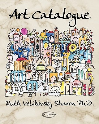 Art Catalogue by Velikovsky Sharon, Ruth