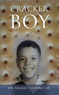 Cracker Boy by Godfrey, Frank E., Sr.