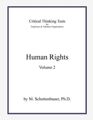 Critical Thinking Tests: Human Rights: Volume 2 by Schottenbauer, M.