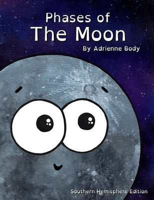 Phases Of The Moon: Southern Hemisphere Edition by Body, Adrienne