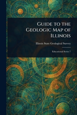 Guide to the Geologic Map of Illinois by Survey, Illinois State Geological