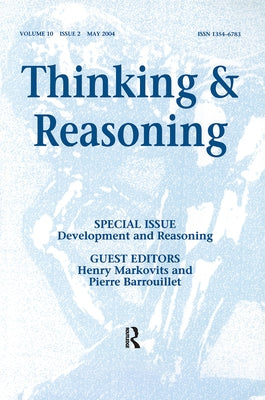 Development and Reasoning: A Special Issue of Thinking and Reasoning by Barrouillet, Pierre