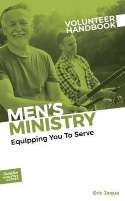 Men's Ministry Volunteer Handbook by Jaqua, Eric