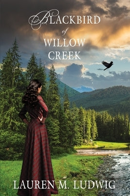 Blackbird of Willow Creek by Gorby, Adam T.
