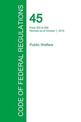 Code of Federal Regulations Title 45, Volume 2, October 1, 2015 by Office of the Federal Register