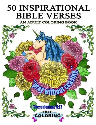 50 Inspirational Bible Verses: An Adult Coloring Book by Coloring, Hue