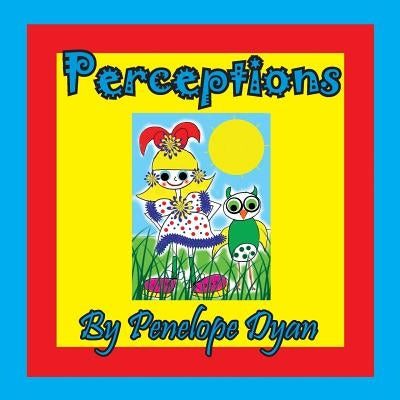 Perceptions by Dyan, Penelope