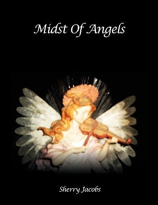 Midst of Angels by Jacobs, Sherry