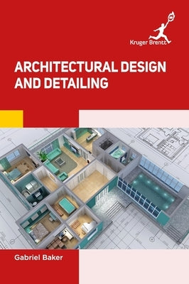 Architectural Design and Detailing by Baker, Gabriel
